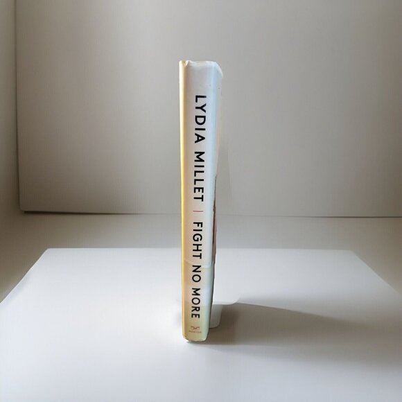 Fight No More: Stories By Lydia Millet 1st Edition Hardcover Book - Picture 2 of 5